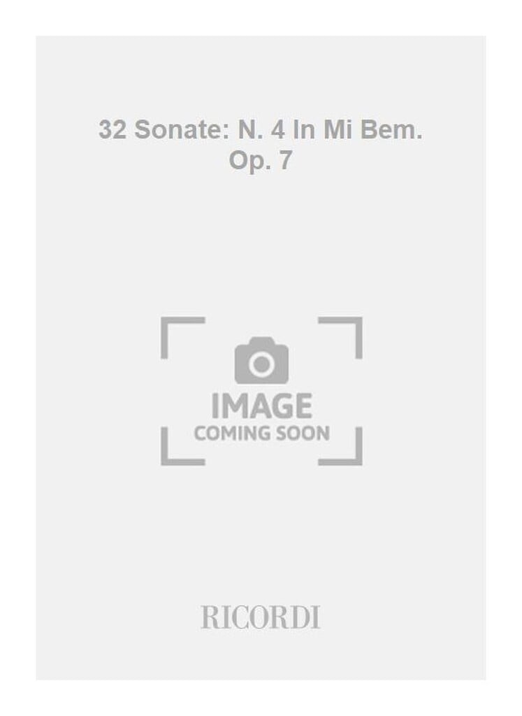 32 Sonate: N. 4 In Mi Bem. Op. 7